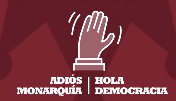 adios monarquia